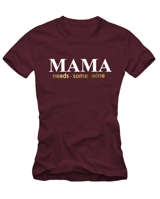 Mama need some wine Mama need some wine